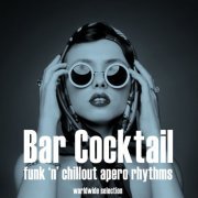 Bar Cocktail (Funk 'n' Chillout Apero Rhythms) (2014)