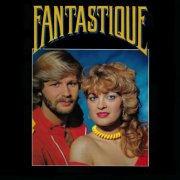 Fantastique - Fantastique (Remastered & Expanded) (2024)
