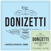 Lawrence Brownlee, Nicola Alaimo, Carlo Rizzi - Donizetti Songs Vol. 1-2 (2024) [Hi-Res]