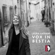 Laura Catrani - Fabrizio De Rossi Re: Vox in bestia, Inferno - Matteo Franceschini: Vox in bestia, Purgatorio - Alessandro Solbiati: Animalia, Paradiso (2022) [Hi-Res]