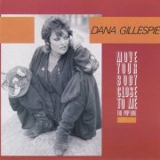 Dana Gillespie -  Move Your Body Close to Me (1988)