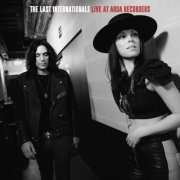 The Last Internationale - Live at Arda Recorders (2020) [Hi-Res]