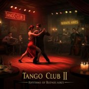 Tango de la Luna - Tango Club II: Rhythms of Buenos Aires (2025) Hi-Res