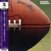 Bob James - Touchdown (1978/2015) (RE, VICJ-61719, JAPAN) [CD-Rip]