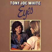 Tony Joe White - Eyes (2025)