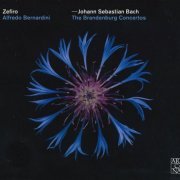 Zefiro & Alfredo Bernardini - Bach: The Brandenburg Concertos (2018) [CD-Rip]