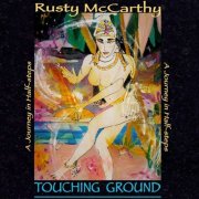 Rusty Mccarthy - TOUCHING GROUND (2026)