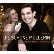 Klemens Sander & Uta Sander - Schubert: Die schöne Müllerin, D795 (2016)