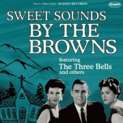 The Browns - Sweet Sounds By the Browns [Bonus Tracks] (2016)
