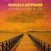 Marcelo Gutfraind - Si Le Ves la Cara al Sol (2020)