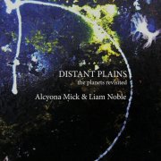 Alcyona Mick, Liam Noble - Distant Plains (2026) [Hi-Res]