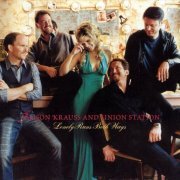 Alison Krauss, Union Station - Lonely Runs Both Ways (2004) Lossless