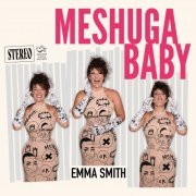 Emma Smith - Meshuga Baby (2022) [Hi-Res]