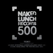 VA - Naked Lunch 500, Vol.8 (2020)