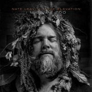 Nate Leavitt & the Elevation - I Miss Me Too (2019)