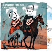 Sébastien Giniaux, Joris Viquesnel - In the Arms of Windmills (2025)