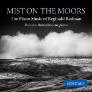 Duncan Honeybourne - Mist on the Moors: The Piano Music of Reginald Redman (2026) [Hi-Res]