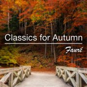 VA - Classics for Autumn: Fauré (2021) FLAC