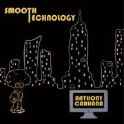 Anthony Caruana - Smooth Technology (2013)