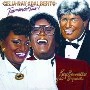 Celia Cruz, Ray Barretto, Adalberto Santiago - Tremendo Trio! (Remastered 2024) (2024) [Hi-Res]