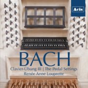 Renée Anne Louprette - Bach Clavier-Übung III, The Pedal Settings (2023) [Hi-Res]
