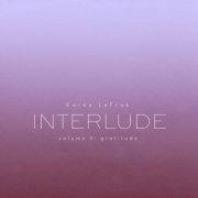 Jacques van Tuinen - Karen LeFrak- Interlude, Vol. 3 – Gratitude (2021) Hi-Res