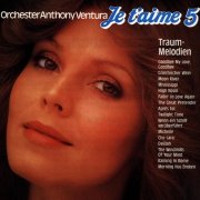 Orchester Anthony Ventura - Je T'Aime - Traummelodien 5 (1977)