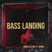Boneless One - Bass Landing feat. M4NI4 (2026)