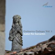 Isabel Rei Samartim - Guitarra Galega, Vol. 1 (2021)