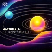 Matthieu B. - The Sunny Side of Life (2023)