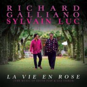 Richard Galliano & Sylvain Luc - La vie en rose (Rencontres avec Edith Piaf et Gus Viseur) (2015) [HDTracks]