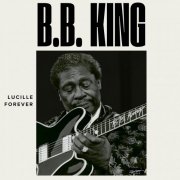 B.B. King - LUCILLE FOREVER (2026)
