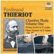 Hamburg Chamber Players, Amadeus Chamber Musicians - Ferdinand Thieriot: Chamber Music, Vol. 1-3 (2012-2024) [Hi-Res]