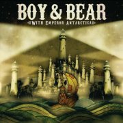 Boy & Bear - With Emperor Antarctica EP (2010)