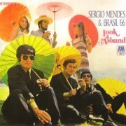 Sergio Mendes & Brasil '66 - Look Around (1995)