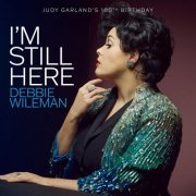 Debbie Wileman - I'm Still Here: Judy Garland's 100th Birthday (2022)