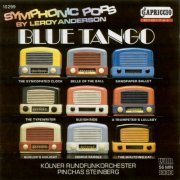 Cologne Radio Orchestra, Pinchas Steinberg - Blue Tango: Symphonic Pops by Leroy Anderson (1989)