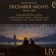 Svyatoslav Richter, Anatoly Kamyshev, Oleg Kagan, Natalia Gutman, Yuri Bashmet - December Nights, Moscow, 1985: Schumann, Schubert, Chopin (2014)