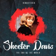 Skeeter Davis - The End of the World (Remastered) (2020)