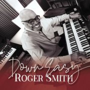 Roger Smith - Down Easy (2026)
