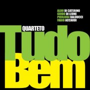 Quarteto tudo bem, Fabio Accardi, Aldo Di Caterino, Guido Di Leone, Pierluigi Balducci - Tudo Bem (2020)