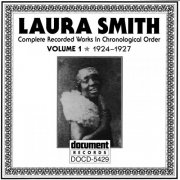 Laura Smith - Complete Recorded Works, Vol. 1 (1924-1927) (1996)