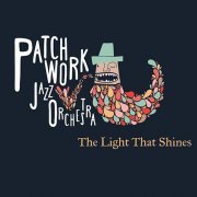 Patchwork Jazz Orchestra - The Light That Shines (2020) [Hi-Res]