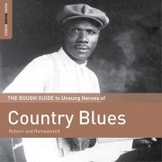 VA - Rough Guide to Unsung Heroes of Country Blues (2015)