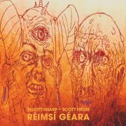 Scott Fields & Elliott Sharp - réimsí géara (2025) Hi Res