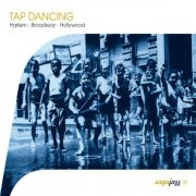 Various Artists - Saga Jazz: Tap Dancing (Harlem - Broadway - Hollywood) (2003)