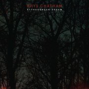 Rhys Chatham - Pythagorean Dream (2016)