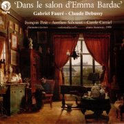 Carole Carniel - Fauré & Debussy: Dans le salon d'Emma Bardac (2010)