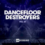 VA - Dancefloor Destroyers, Vol. 01 (2021)