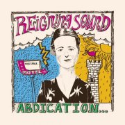 Reigning Sound - Abdication… For Your Love (2011)